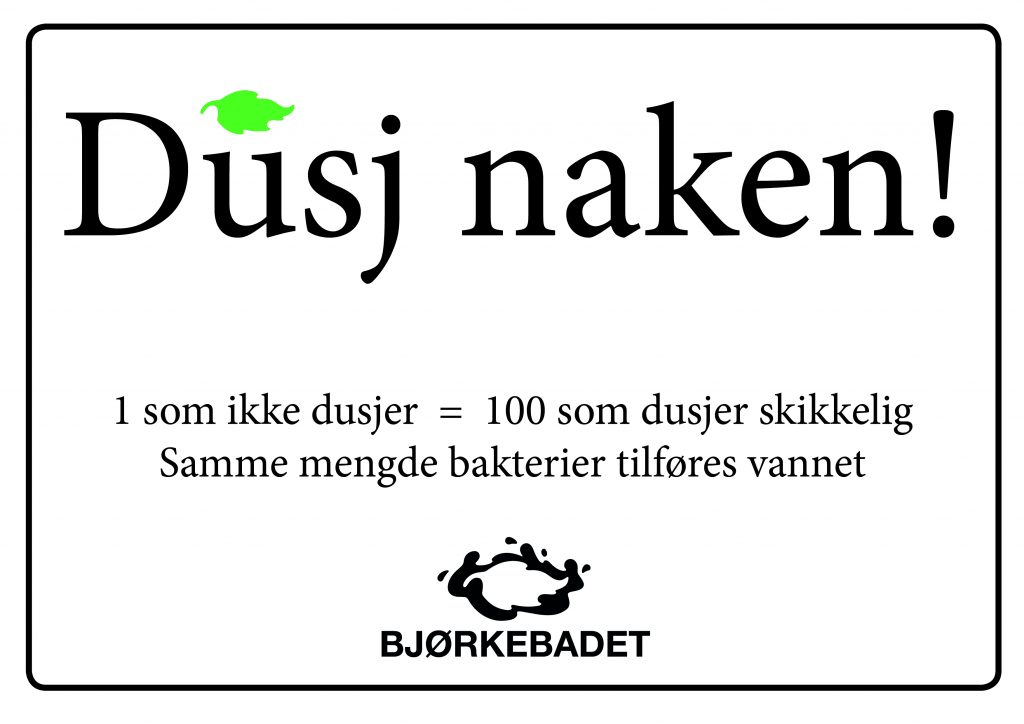 Plakat: Dusj naken! 1 som ikke dusjer tilsvarer 100 som dusjer skikkelig når det gjelder tilføring av bakterier til vannet.