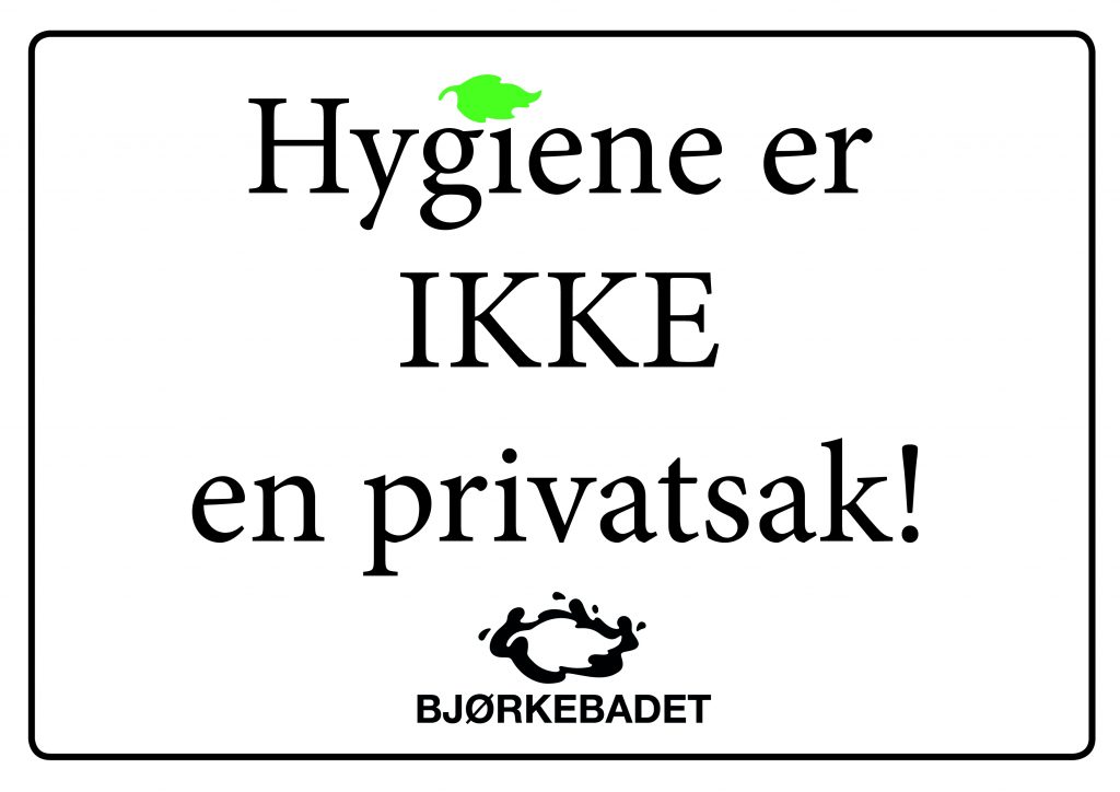 Tekstplakat: Hygiene er IKKE en privatsak!